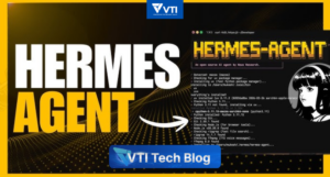 Tìm hiểu về Hermes Agent – Bài 1